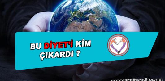 Bu diyeti kim çıkardı