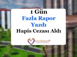 1 gün rapor yazdı hapis cezası aldı