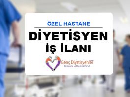 Diyetisyen İş İlanı Özel Hastane