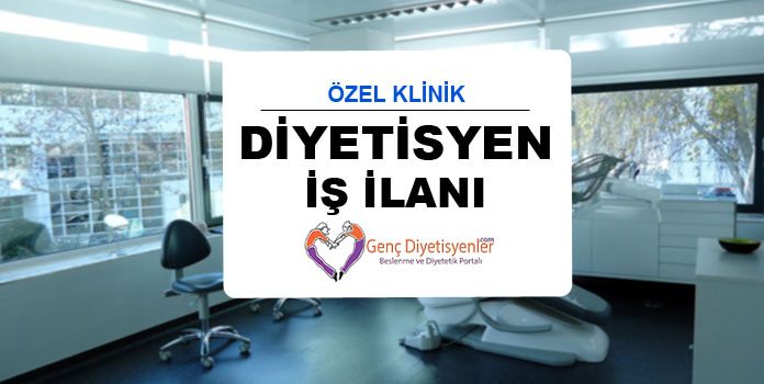 Diyetisyen İş İlanı Özel Klinik