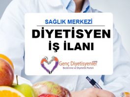 SAĞLIK MERKEZİ İÇİN DİYETİSYEN İŞ İLANI