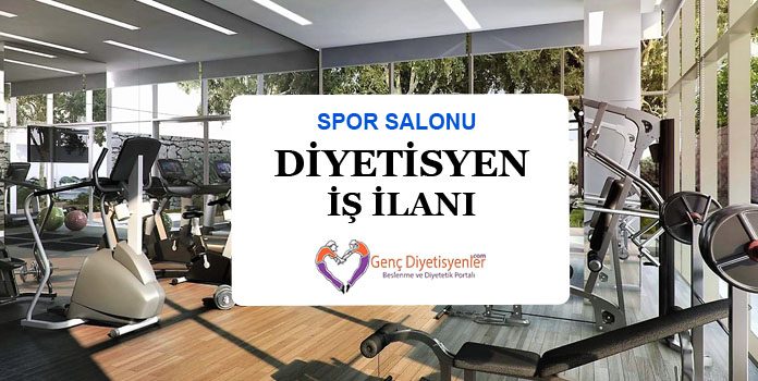 Spor Salonu İçin Diyetisyen İş İlanı