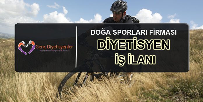 diyetisyen iş ilanı doğa sporları firması