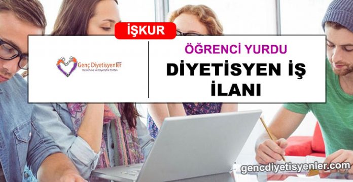 işkur öğrenci yurdu diyetisyen ilanı