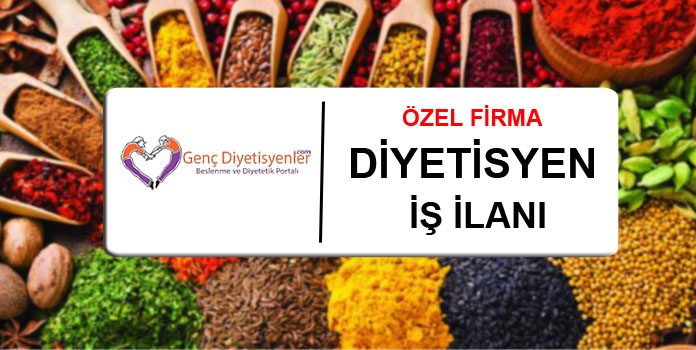 ÖZEL FİRMA DİYETİSYEN İŞ İLANI dş