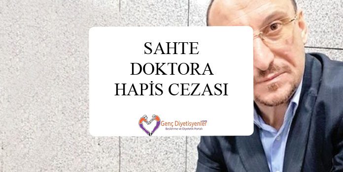 SAHTE DOKTORA HAPİS CEZASI