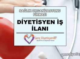 diyetisyen iş ilanı SAGLIK ORGANİZASYONU FİRMASI