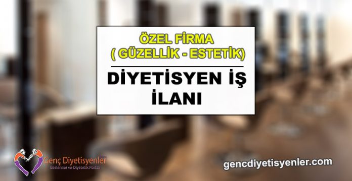 diyetisyen iş ilanı güzellik merkezi malatya