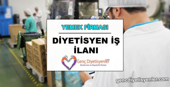 diyetisyen iş ilanı yemek firması