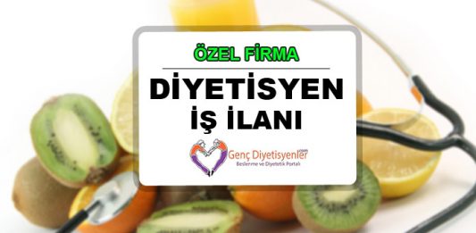 Özel Firma Diyetisyen İş İlanı