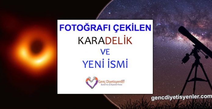 Fotoğrafı çekilen karadelik ve yeni ismi