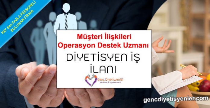 Müşteri ilişkileri operasyon destek uzmanı