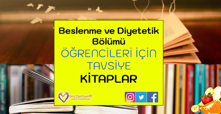 beslenme ve diyetetik bölümü öğrencileri için tavsiye kitaplar