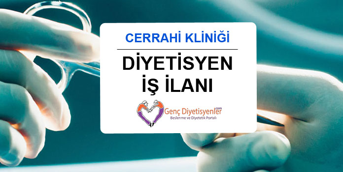 diyetisyen iş ilanı cerrahi