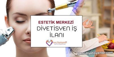 estetik firması diyetisyen iş ilanı