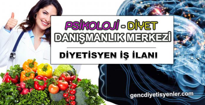 psikoloji merkezi diyetisyen ilanı