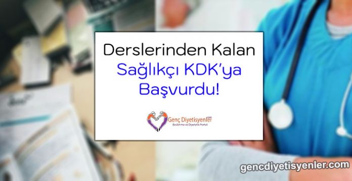 Derslerinden Kalan Sağlıkçı KDK'ya Başvurdu!