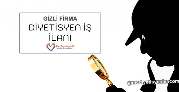 Gizli firma diyetisyen iş ilanı