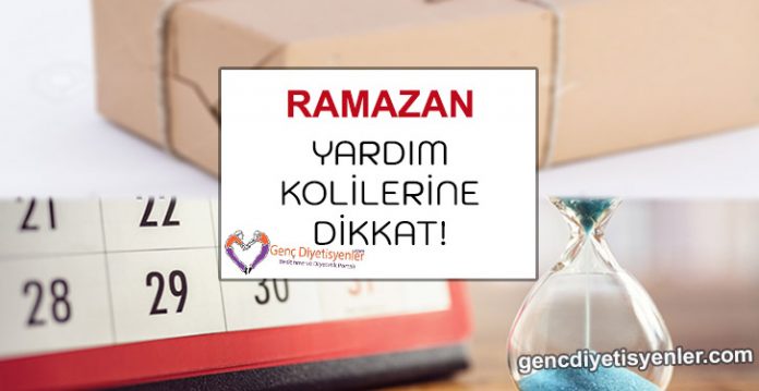 Ramazan Yardım Kolilerine Dikkat