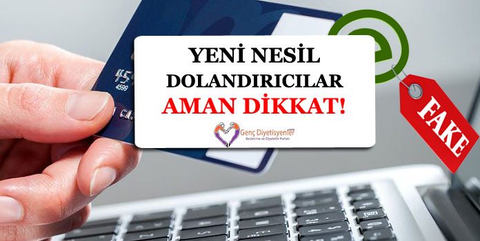 Yeni nesil dolandırıcılara dikkat