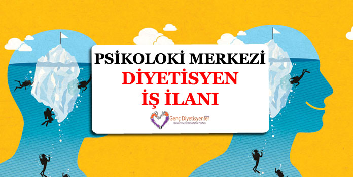 psikoloji merkezi Diyetisyen İş İlanı