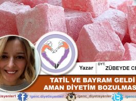 zübeyde cengiz tatil ve bayram geldi aman diyetim bozulmasın