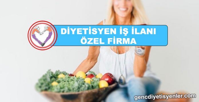 Diyetisyen İş İlanı - Özel Firma