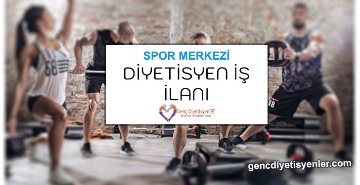 SPOR MERKEZİ Diyetisyen İş İlanı