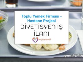 yemek firması hastane projesi diyetisyen iş ilanı