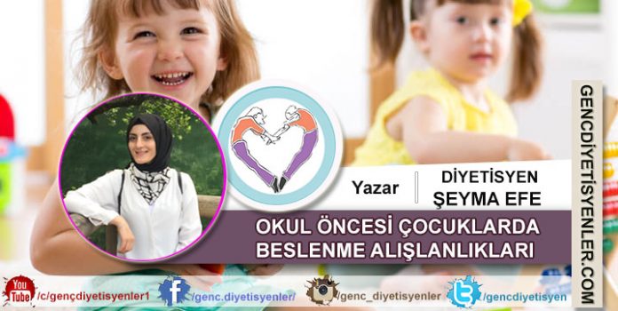 Diyetisyen Şeyma Efe - Okul Öncesi Çocuklarda Beslenme Dönemi