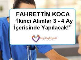 Fahrettin KOCA İkinci Alımlar 3 - 4 Ay İçerisinde Yapılacak