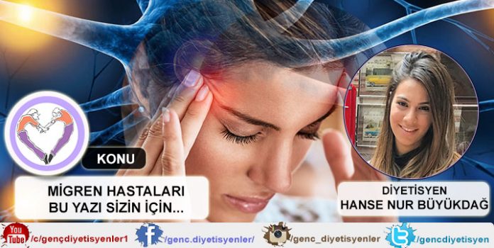 Diyetisyen Hanse Nur Büyükdağ - Migren Hastaları Bu Yazı Sizler İçin