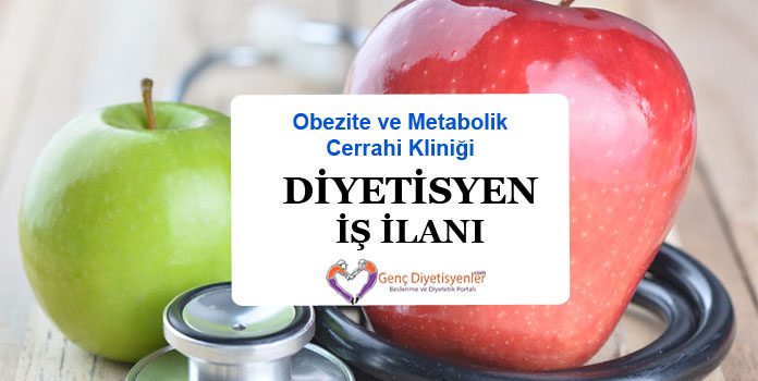 Obezite ve Metabolik Cerrahi Kliniği Diyetisyen İş İlanı