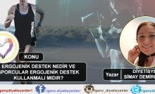 Dyt. Simay DEMİRKIRAN ERGOJENİK DESTEK NEDİR VE SPORCULAR ERGOJENİK DESTEK KULLANMALI MIDIR