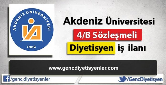 akdeniz üniversitesi diyetisyen ilanı